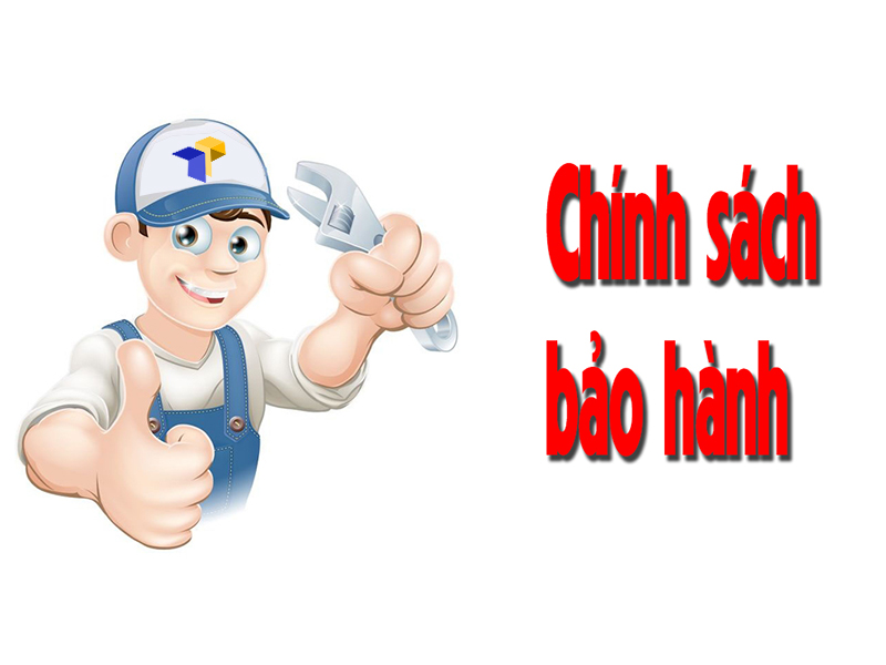 CHÍNH SÁCH BẢO HÀNH